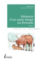 Couverture du livre « Mémoire d'un autre temps au Rwanda t.3 » de Nicole Toch aux éditions Societe Des Ecrivains