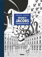 Couverture du livre « Edgar P. Jacobs : le rêveur d'apocalypses » de Francois Riviere et Philippe Wurm aux éditions Glenat