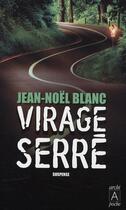 Couverture du livre « Virage serré » de Jean-Noel Blanc aux éditions Archipel