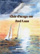 Couverture du livre « Clair d'orage sur Avel Lann » de Aline Delpian aux éditions France Libris