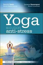Couverture du livre « Yoga ; solution anti-stress » de Patrick Vesin et Locana Sansregret aux éditions Quintessence