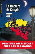 Couverture du livre « La fracture de Coxyde » de Maxime Gillio aux éditions Ravet-anceau