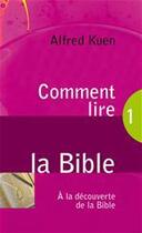 Couverture du livre « Comment lire la Bible ? » de Alfred Kuen aux éditions Blf Éditions