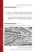 Couverture du livre « Les interdictions administratives » de Urbain Ngampio-Obele-Bele aux éditions Ifjd