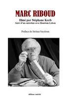 Couverture du livre « Marc Riboud filme par Stéphane Korb » de Stephane Korb aux éditions Unicite