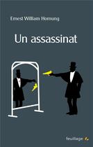Couverture du livre « Un assassinat : les aventures de Raffles » de Ernest William Hornung aux éditions Feuillage