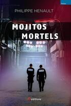 Couverture du livre « Mojitos mortels » de Henault Philippe aux éditions 9 Editions