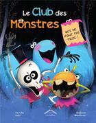 Couverture du livre « Le club des monstres qui ne font pas peur ! » de Davide Cali et Stefano Martinuz aux éditions Circonflexe