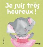 Couverture du livre « Je suis très heureux : mes premières émotions » de Maria Maneru aux éditions Milkids