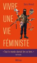 Couverture du livre « Vivre une vie feministe » de Ahmed aux éditions Hors D'atteinte