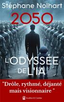 Couverture du livre « 2050, l'odyssée de l'IA » de Stephane Nolhart aux éditions Avallon & Combe