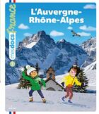 Couverture du livre « L'Auvergne-Rhône-Alpes » de Maud Riemann et Prune Mahesine aux éditions Milan