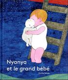 Couverture du livre « Nyanya et le grand bébé » de Emilie Seron aux éditions La Partie