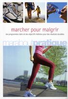 Couverture du livre « Marcher pour mincir » de Knight-L aux éditions Marabout