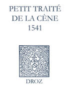 Couverture du livre « Recueil des opuscules 1566. Petit traité de la Cène (1541) » de Laurence Vial-Bergon aux éditions Epagine