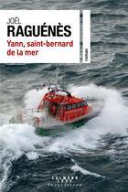 Couverture du livre « Yann, saint-bernard de la mer » de Joel Raguenes aux éditions Calmann-levy