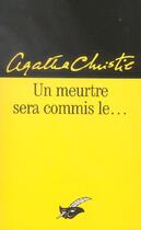 Couverture du livre « Le meurtre sera commis le... » de Agatha Christie aux éditions Editions Du Masque