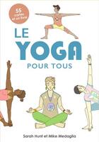 Couverture du livre « Le yoga pour tous » de Mike Medaglia et Sarah Hunt aux éditions Courrier Du Livre