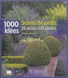 Couverture du livre « Scènes de jardin ; 25 décors, 120 plantes » de  aux éditions Massin