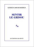 Couverture du livre « Sentir le grisou » de George Didi-Huberman aux éditions Minuit