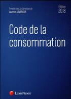 Couverture du livre « Code de la consommation (11e édition) » de Laurent Leveneur aux éditions Lexisnexis