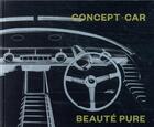 Couverture du livre « Concept-car, beauté pure » de Rapetti Rodolphe (Di aux éditions Reunion Des Musees Nationaux