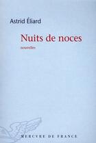 Couverture du livre « Nuits de noces » de Astrid Eliard aux éditions Mercure De France