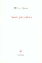 Couverture du livre « Tours Promises » de Helene Cixous aux éditions Galilee