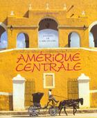 Couverture du livre « Amerique centrale » de  aux éditions Vilo