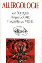 Couverture du livre « Allergologie » de Bousquet/Godard aux éditions Ellipses