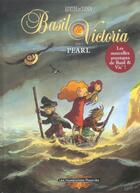 Couverture du livre « Basil & Victoria t.4 ; Pearl » de Yann et Edith aux éditions Humanoides Associes