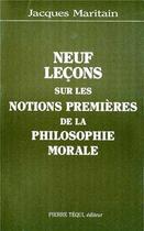 Couverture du livre « Neuf lecons de philosophie morale » de Jacques Maritain aux éditions Tequi