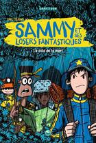 Couverture du livre « Sammy et ses losers fantastiques t.2 ; la colo de la mort » de Dave Cousins aux éditions Milan