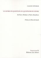 Couverture du livre « Le genre en question ou questions de genre » de Claude Esturgie aux éditions Leo Scheer