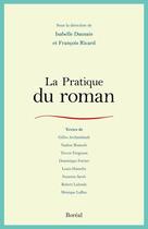 Couverture du livre « La pratique du roman » de Francois Ricard et Daunais Isabelle aux éditions Editions Boreal