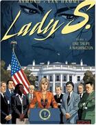 Couverture du livre « Lady S. Tome 5 : une taupe à Washington » de Jean Van Hamme et Philippe Aymond aux éditions Dupuis