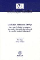 Couverture du livre « Conciliation, médiation et arbitrage » de Rigaux et Humblet aux éditions Bruylant
