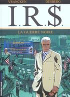 Couverture du livre « I.R.S. Tome 8 : la guerre noire » de Bernard Vrancken et Stephen Desberg aux éditions Lombard