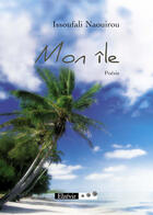 Couverture du livre « Mon île » de Issoufali Naouirou aux éditions Elzevir
