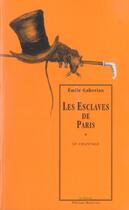 Couverture du livre « Les esclaves de Paris t.1 ; le chantage » de Emile Gaboriau aux éditions Manucius