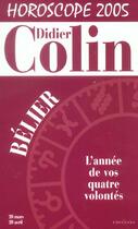 Couverture du livre « Horoscope 2005 : Belier » de Didier Colin aux éditions Editions 1