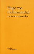 Couverture du livre « La femme sans ombre » de Hugo Von Hofmannsthal aux éditions Verdier