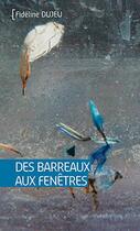 Couverture du livre « Des barreaux aux fenêtres » de Fideline Dujeu aux éditions Ker Editions