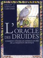 Couverture du livre « L'oracle des druides (coffret) - comment utiliser les animaux sacres de la tradition druidique » de Carr-Gomm aux éditions Vivez Soleil