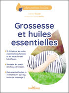 Couverture du livre « Grossesse et huiles essentielles » de Celine Touati aux éditions Editions Jouvence