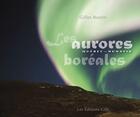 Couverture du livre « Les aurores boréales : Québec-Nunavik » de Gilles Boutin aux éditions Gid