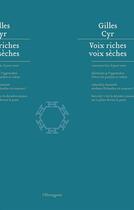 Couverture du livre « Voix riches voix sèches » de Gilles Cyr aux éditions Hexagone