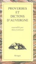 Couverture du livre « Proverbes et dictons d'Auvergne » de Labrunie Alain aux éditions Rivages