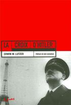 Couverture du livre « La croix d'Hitler » de Erwin W. Lutzer aux éditions Editions Cle