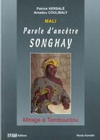 Couverture du livre « Mali Parole D'Ancetre Songhay » de Patrick Kersale aux éditions Pages Du Monde